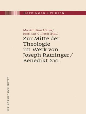 cover image of Zur Mitte der Theologie im Werk von Joseph Ratzinger / Benedikt XVI.